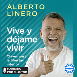 Audiolibro Vive y déjame vivir  - autor Alberto Linero   - Lee Alberto Linero