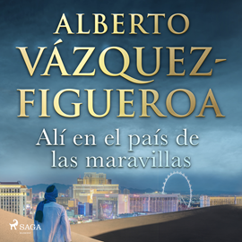 Audiolibro Alí en el país de las maravillas  - autor Alberto Vázquez Figueroa   - Lee Nacho Béjar