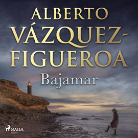 Audiolibro Bajamar  - autor Alberto Vázquez Figueroa   - Lee Oscar Chamorro