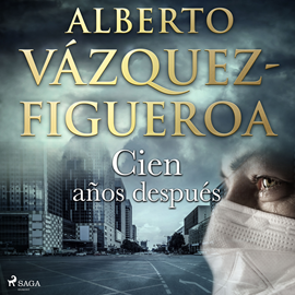 Audiolibro Cien años después  - autor Alberto Vázquez Figueroa   - Lee Nacho Béjar