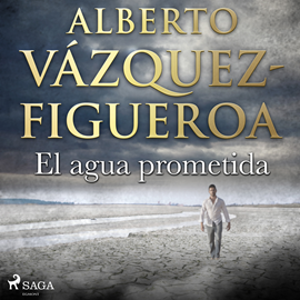 Audiolibro El agua prometida  - autor Alberto Vázquez Figueroa   - Lee Oscar Chamorro