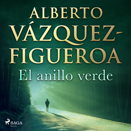 Audiolibro El anillo verde  - autor Alberto Vázquez Figueroa   - Lee Oscar Chamorro