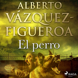 Audiolibro El Perro  - autor Alberto Vázquez Figueroa   - Lee Borja Rodríguez