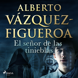 Audiolibro El señor de las tinieblas  - autor Alberto Vázquez Figueroa   - Lee Albert Cortés