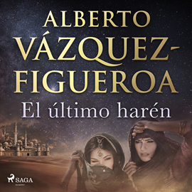 Audiolibro El último harén  - autor Alberto Vázquez Figueroa   - Lee Oscar Chamorro