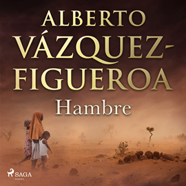 Audiolibro Hambre  - autor Alberto Vázquez Figueroa   - Lee Nacho Béjar