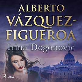 Audiolibro Irina Dogonovic  - autor Alberto Vázquez Figueroa   - Lee Juan Manuel Martínez