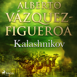 Audiolibro Kalashnikov  - autor Alberto Vázquez Figueroa   - Lee Juan Manuel Martínez