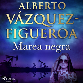 Audiolibro Marea negra  - autor Alberto Vázquez Figueroa   - Lee Jorge García Insua - acento ibérico