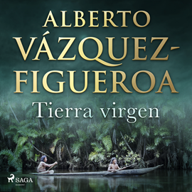 Audiolibro Tierra virgen  - autor Alberto Vázquez Figueroa   - Lee Julio Hernández