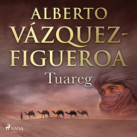 Audiolibro Tuareg  - autor Alberto Vázquez Figueroa   - Lee Fernando Díaz