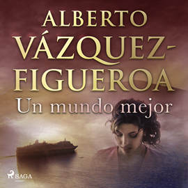 Audiolibro Un mundo mejor  - autor Alberto Vázquez Figueroa   - Lee Varios narradores