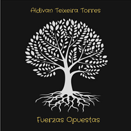 Audiolibro Fuerzas opuestas  - autor ALDIVAN TEIXEIRA TORRES   - Lee Xavi Parellada