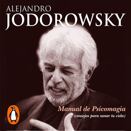 Audiolibro Manual de psicomagia  - autor Alejandro Jodorowsky   - Lee Ignacio Casas