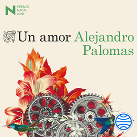 Audiolibro Un amor  - autor Alejandro Palomas   - Lee Benjamín Figueres