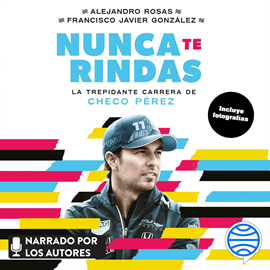 Audiolibro Nunca te rindas  - autor Alejandro Rosas;Francisco Javier González   - Lee Equipo de actores