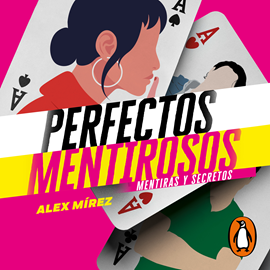 Audiolibro Perfectos mentirosos (Perfectos Mentirosos 1)  - autor Alex Mirez   - Lee Carolina Ayala