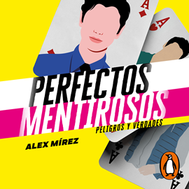 Audiolibro Perfectos mentirosos (Perfectos Mentirosos 2)  - autor Alex Mirez   - Lee Carolina Ayala