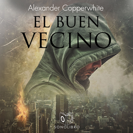 Audiolibro El buen vecino  - autor Alexander Copperwhite   - Lee Pablo López