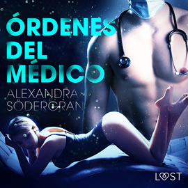 Audiolibro Órdenes del médico - Relato erótico  - autor Alexandra Södergran   - Lee Guillermo Cabrera Infante