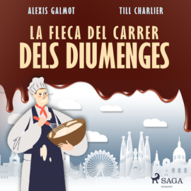 Audiolibro La fleca del carrer dels diumenges  - autor Alexis Galmot;Till Charlier   - Lee Marta Rodríguez