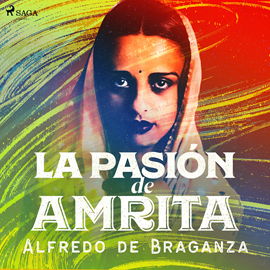 Audiolibro La pasión de Amrita  - autor Alfredo de Braganza   - Lee Eva Coll