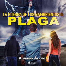 Audiolibro La guerra de los hambrientos II: Plaga  - autor Alfredo Álamo   - Lee Nacho Gómez
