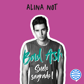 Audiolibro Suelo sagrado 1 (Bad Ash 4)  - autor Alina Not   - Lee Núria López
