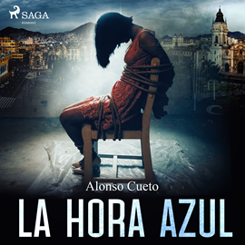 Audiolibro La hora azul  - autor Alonso Cueto   - Lee Jesús Manuel Rois Frey
