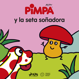 Audiolibro Pimpa y la seta soñadora  - autor SAGA Egmont;Altan   - Lee Lara Casals