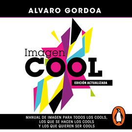 Audiolibro Imagen cool  - autor Alvaro Gordoa   - Lee Alvaro Gordoa