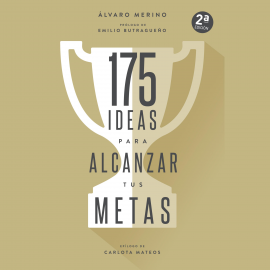 Audiolibro 175 ideas para alcanzar tus metas  - autor Álvaro Merino   - Lee Daniel Verdín