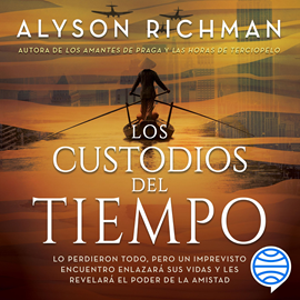 Audiolibro Los custodios del tiempo  - autor Alyson Richman   - Lee Mariana Martínez