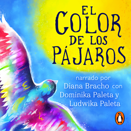 Audiolibro El color de los pájaros  - autor Amalia "Malí" Guzmán   - Lee Equipo de actores