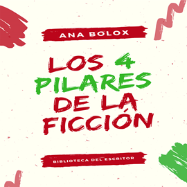 Audiolibro Los 4 pilares de la ficción  - autor Ana Bolox   - Lee Mariluz Parras