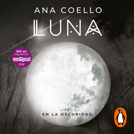 Audiolibro Luna (En la oscuridad 1)  - autor Ana Coello   - Lee Equipo de actores