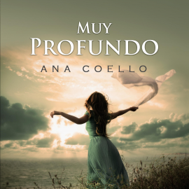 Audiolibro Muy Profundo  - autor Ana Coello   - Lee Cristina Tenorio
