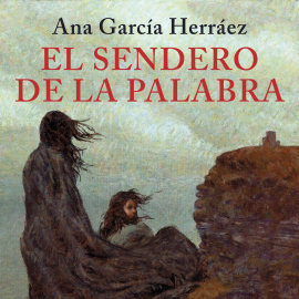 Audiolibro El sendero de la palabra  - autor Ana García Herráez   - Lee Marcos López
