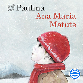 Audiolibro Paulina  - autor Ana María Matute   - Lee Neus Sendra