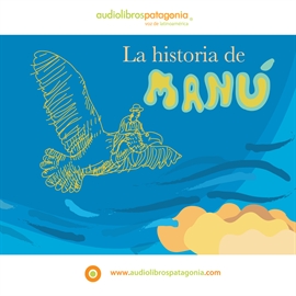 Audiolibro La Historia de Manú  - autor Ana María del Río   - Lee Teresa Hales - acento latino