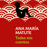 Audiolibro Todos mis cuentos  - autor Ana María Matute   - Lee Gemma Ibáñez