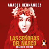 Audiolibro Las señoras del narco  - autor Anabel Hernández   - Lee Karina Castillo