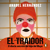 Audiolibro El traidor  - autor Anabel Hernández   - Lee Karina Castillo