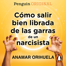Audiolibro Cómo salir bien librada de las garras de un narcisista  - autor Anamar Orihuela   - Lee Anamar Orihuela