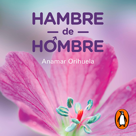 Audiolibro Hambre de hombre  - autor Anamar Orihuela   - Lee Equipo de actores