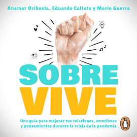 Audiolibro Sobrevive  - autor Anamar Orihuela;Mario Guerra;Eduardo Calixto   - Lee Equipo de actores