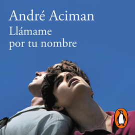 Audiolibro Llámame por tu nombre  - autor André Aciman   - Lee Roberto Gutiérrez-Teyssier