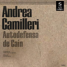 Audiolibro Autodefensa de Caín  - autor Andrea Camilleri;Lorenzo Clavería Laguarda,Lorenzo Bartoli   - Lee Víctor Velasco