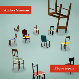 Audiolibro El que espera  - autor Andrés Neuman   - Lee Jorge Tito Gómez Cabrera