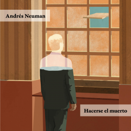 Audiolibro Hacerse el muerto  - autor Andrés Neuman   - Lee Jorge Tito Gómez Cabrera